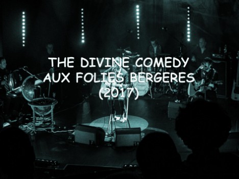 The Divine Comedy aux Folies Bergeres